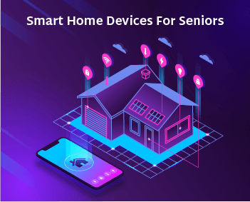Smart Home Devices for Seniors